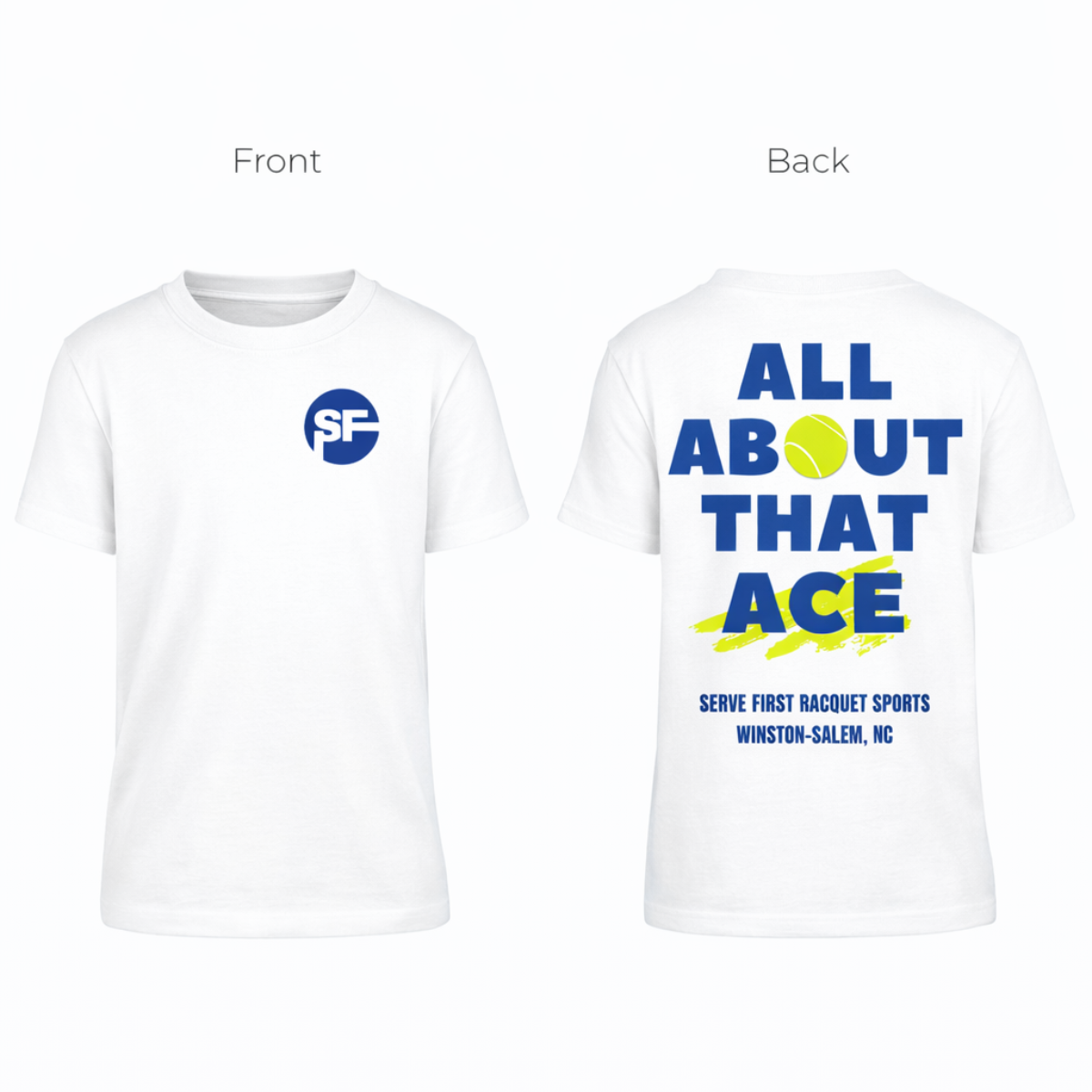 White t-shirt with 'SF' logo on front and 'All About That Ace' text on back, displayed side by side.